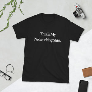 This is My Networking Shirt Tee *White Print