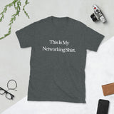 This is My Networking Shirt Tee *White Print