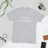 This is My Networking Shirt Tee *White Print