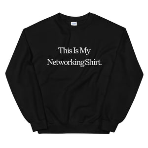 "This is My Networking Shirt" Crewneck