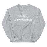 "This is My Networking Shirt" Crewneck